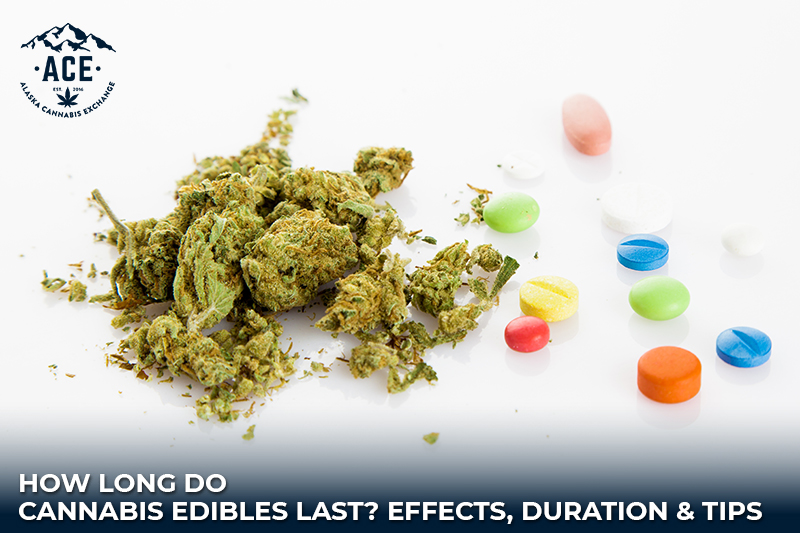 how long do cannabis edibles last