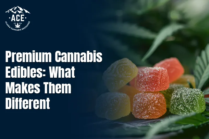 Premium Cannabis Edibles: What Makes Them Different